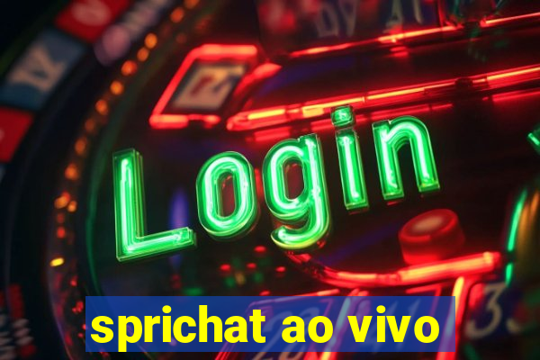 sprichat ao vivo